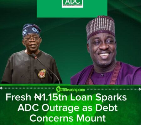ADC Faults FG Over Fresh ₦1.15tn Loan, Warns of “Dangerous Fiscal Trajectory