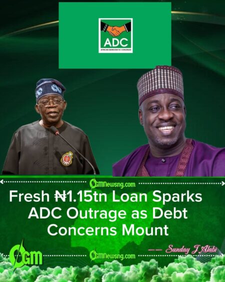 ADC Faults FG Over Fresh ₦1.15tn Loan, Warns of “Dangerous Fiscal Trajectory