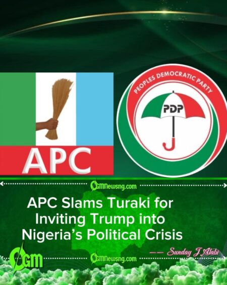 APC Condemns Turaki’s Call for Trump’s Intervention in Nigerian Politics