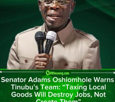 Senator Adams Oshiomhole Rejects Local Tax Plan — “You Don’t Punish Nigerians for Producing at Home”