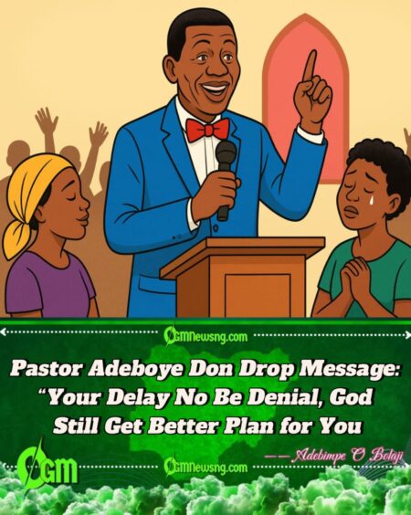 God No Be Mumu! Pastor Adeboye Tell Singles and Expectant Mothers Make Dem Wait for God Time