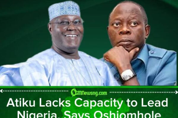 Atiku Abubakar Lacks Capacity to Lead Nigeria, Says Oshiomhole After ADC Defection