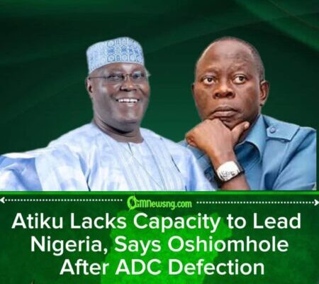 Atiku Abubakar Lacks Capacity to Lead Nigeria, Says Oshiomhole After ADC Defection