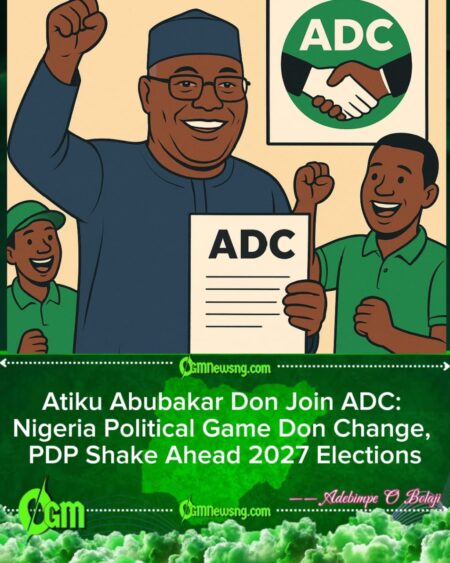 Atiku Abubakar Don Join ADC: Political Shake-Up for 2027 Elections Nigeria