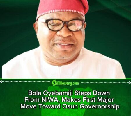 Bola Oyebamiji Resigns as NIWA Managing Director to Pursue 2026 Osun Governorship Bid