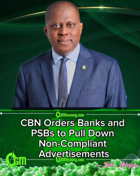 CBN Orders Withdrawal of Non-Compliant Advertisements Across Financial Institutions
