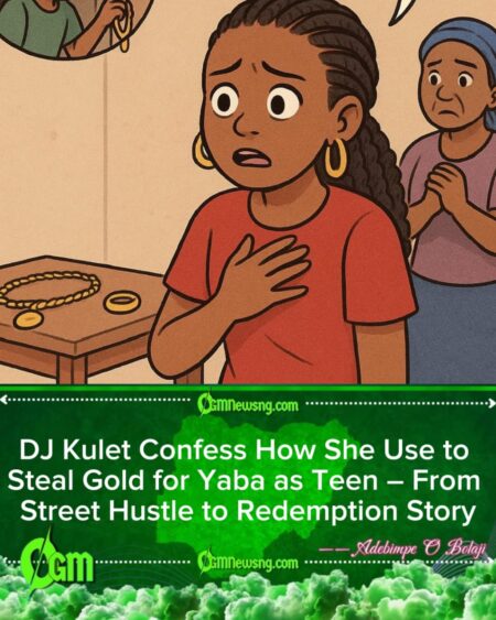 DJ Kulet Yarns Why She Use to Steal Gold for Yaba – From Street Hustle to Redemption