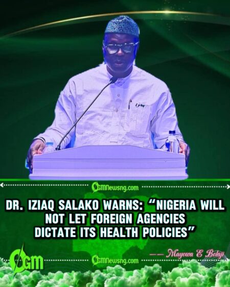 Dr. Iziaq Salako Warns: “Nigeria Will Not Let Foreign Agencies Dictate Its Health Policies”