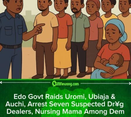 Edo State Govt Catch Seven Suspected Dr¥g Dealers, Nursing Mama Included, During Major Raids for Uromi, Ubiaja & Auchi