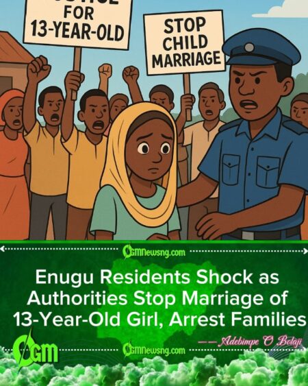 Enugu Residents Shocked as Govment Stop Marriage of 13-Year-Old, Arrest Families