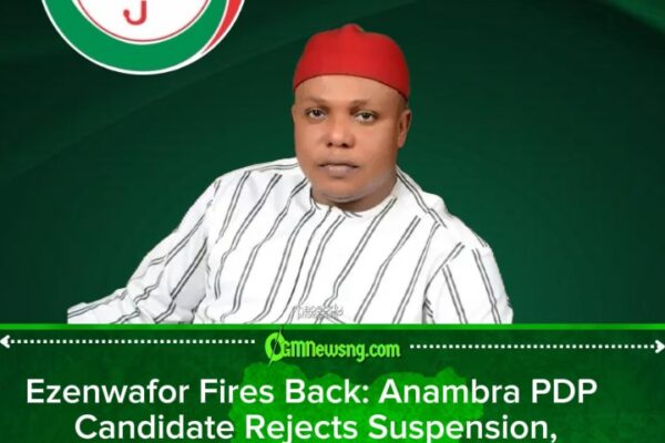 Anambra PDP Crisis Deepens: Ezenwafor Rejects Suspension, Declares Himself Party Leader