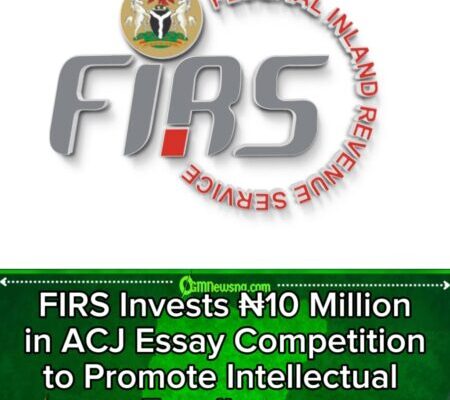 FIRS Backs ACJ Essay Contest with ₦10 Million Prize Pool