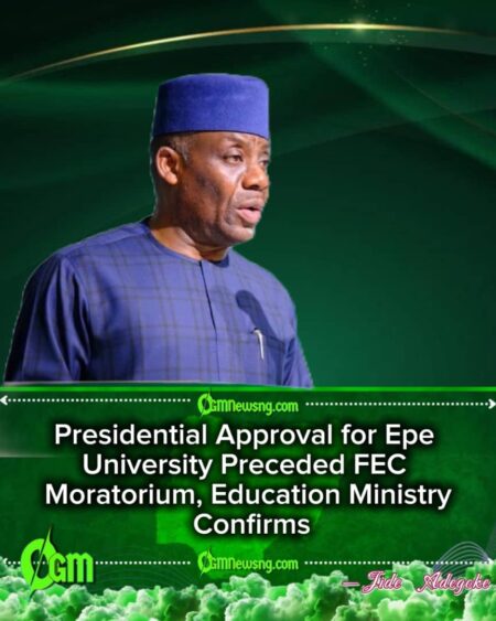 Federal Ministry of Education Clarifies Timeline on Epe University Approval