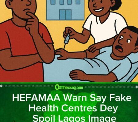 HEFAMAA Warn Lagosians: Report Any Fake Doctor or Illegal Clinic Before Dem Cause Wahala