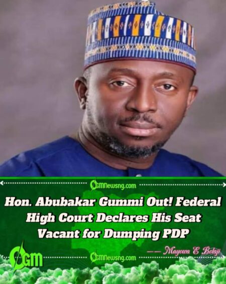 Hon. Abubakar Gummi Sacked by Federal High Court — PDP Wins Legal Battle Over Political Defectin
