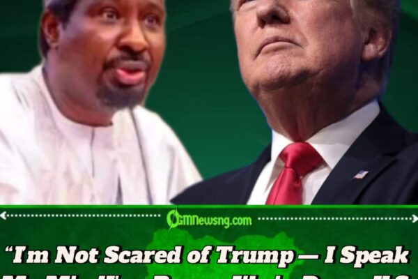 DSP Barau Jibrin Declares Fearlessness: “I’m Not Scared of Trump — Nigeria Is a Sovereign Nation”