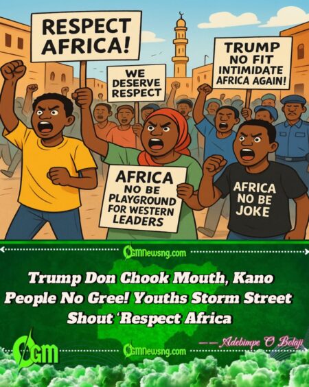Kano Resident Dey Vex Youths Storm Street to Protest Trump Threat, Shout ‘Respect Africa!