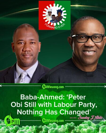 Obi Still a Loyal Labour Party Member, Says Baba-Ahmed