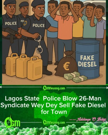 Lagos State Police Nab 26-Man Syndicate Wey Dey Sell Fake Diesel, Cash & Containers Recovered