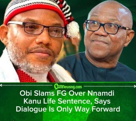 Obi Faults Federal Government Over Nnamdi Kanu Conviction, Insists on Dialogue for Lasting Peace