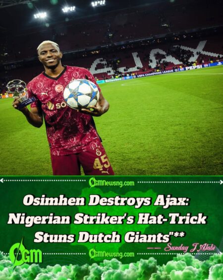 Nigerian Star Osimhen Makes History with First Champions League Hat-Trick as Galatasaray Crush Ajax