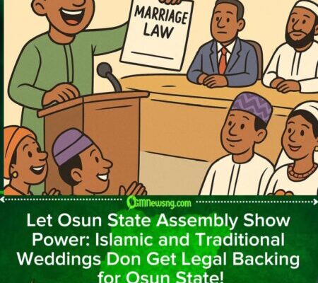 Osun State Assembly Don Pass Islamic and Traditional Marriage Law – Now Na Legal Wedding Everywhere
