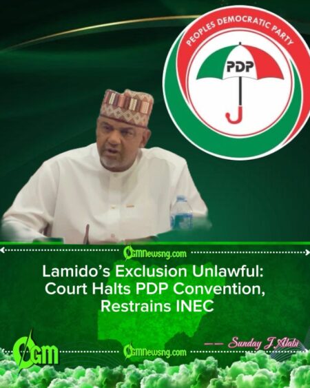 COURT HALTS PDP IBADAN CONVENTION OVER LAMIDO’S EXCLUSION, RESTRAINS INEC