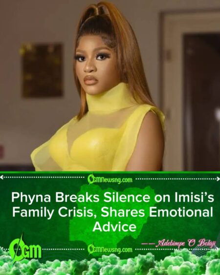 Phyna Advises Imisi: “Focus on Yourself, Baby Girl” as She Reflects on Her Own Painful Family Saga
