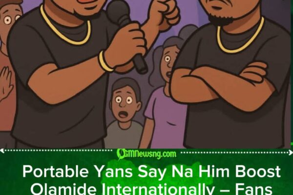 Portable Yans Say Na Him Give Olamide International Recognition, Fans Dey Debate Who Really Boost Who