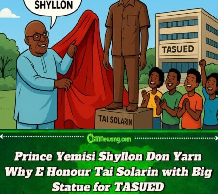 Prince Yemisi Shyllon Don Build Tai Solarin Statue for TASUED – Say Na to Honour Baba Legacy of Truth, Education, and Courage