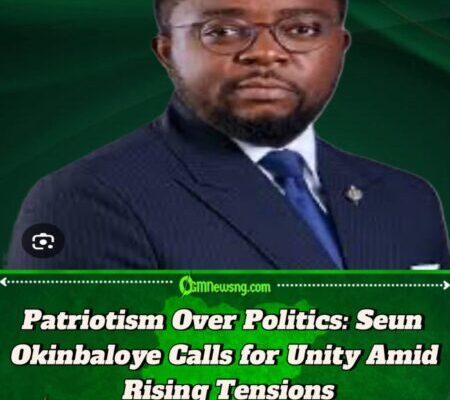 Patriotism Over Politics: Seun Okinbaloye Calls for Unity Amid Rising Tensions