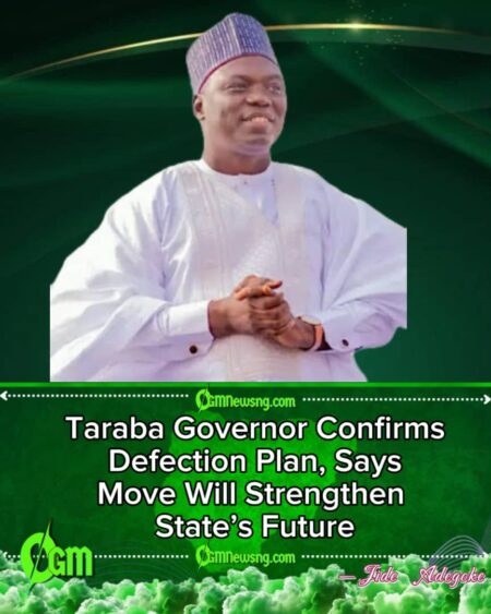 Taraba State Government Confirms Defection Plan, Says Move Will Strengthen State’s Future