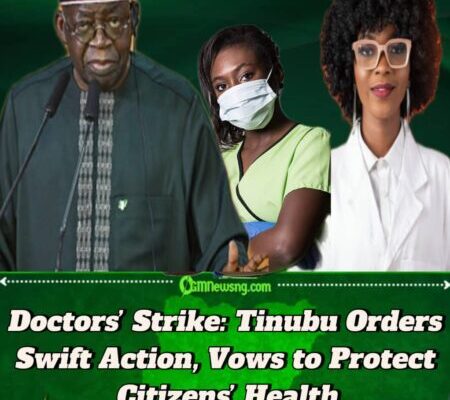 President Bola Ahmed Tinubu Orders Urgent End to Doctors’ Strike — Says Nigerians Deserve Better Care