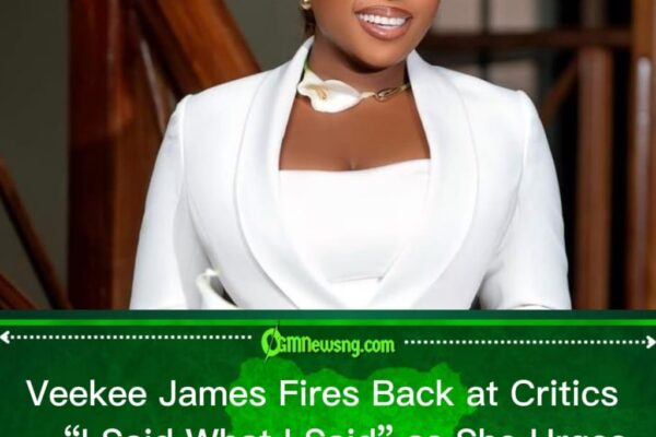 Veekee James Says “I Said What I Said” — Defends Message for Women to Stop Waiting for Husband’s Money