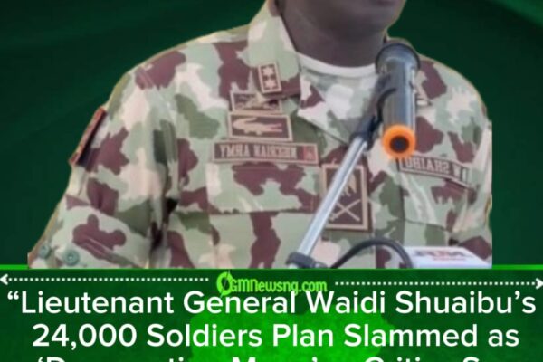 Lieutenant General Waidi Shuaibu Shocks Nation With Plan to Hire 24,000 Soldiers — Critics Say Nigeria Is ‘Militarising at Record Speed