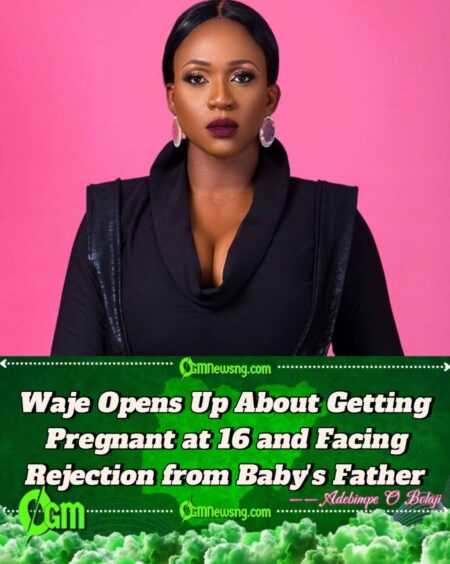 Waje Breaks Silence on Getting Pregnant at 16, Baby Daddy’s Denial, and Raising Her Daughter Alone