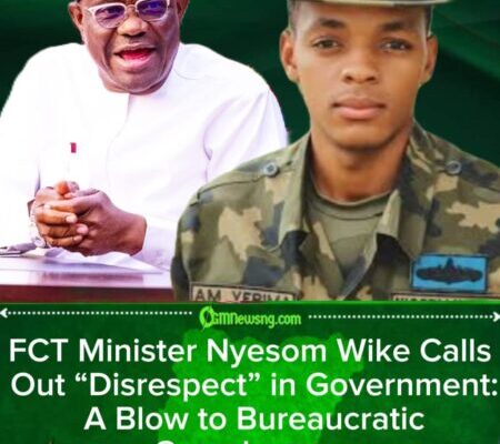 FCT Minister Nyesom Wike Slams Lt. A.M. Yerima Over “Lack of Respect” in Presidential Matters