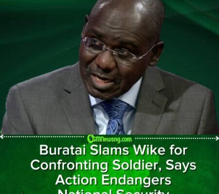 Buratai: Wike’s Verbal Assault on Soldier Undermines National Security — He Must Apologise