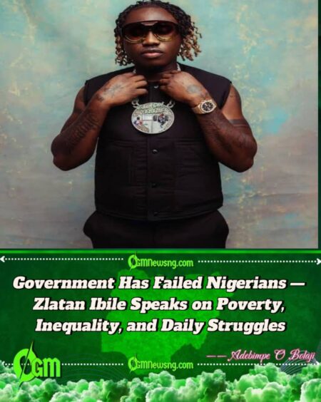 Zlatan Ibile Laments Harsh Economy, Urges Nigerians to Work Hard Despite Government Neglect