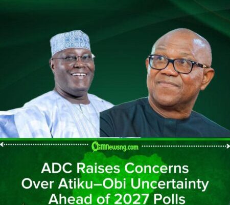 2027 Presidency: ADC Expresses Concern Over Possible Atiku–Obi Non-Alliance