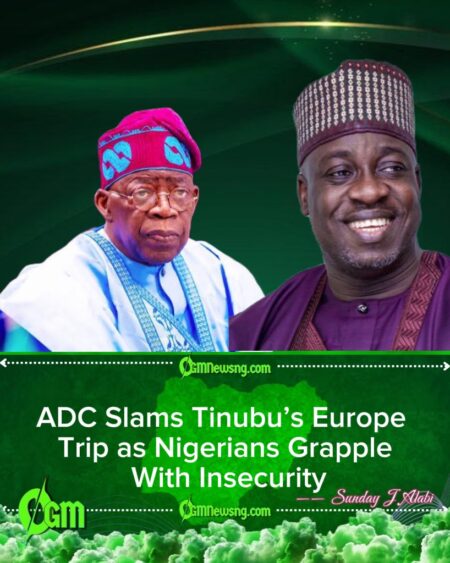 ADC Spokesperson Condemns Tinubu’s Europe Trip Amid Rising Security Concerns