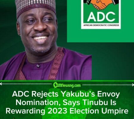 ADC Faults Tinubu’s Ambassadorial List, Says Yakubu’s Nomination Is ‘Political Settlement’