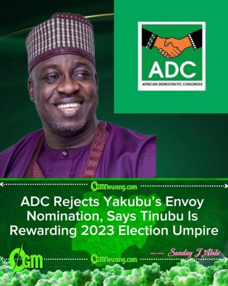 ADC Faults Tinubu’s Ambassadorial List, Says Yakubu’s Nomination Is ‘Political Settlement’