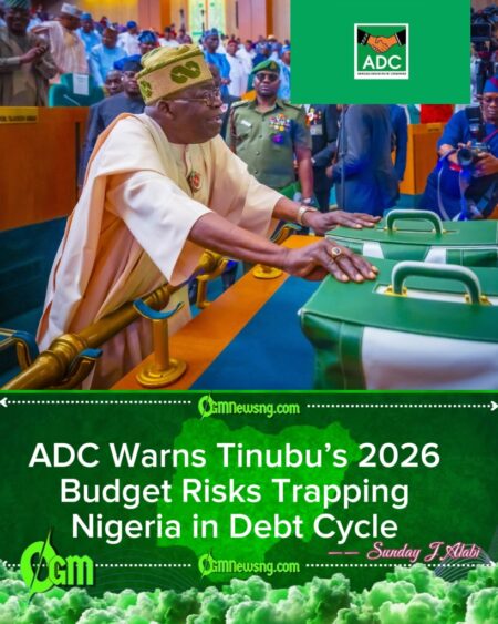 ADC Says Tinubu’s 2026 Budget ‘Buries’ Next Generation in Debt, Warns of Deepening Fiscal Crisis