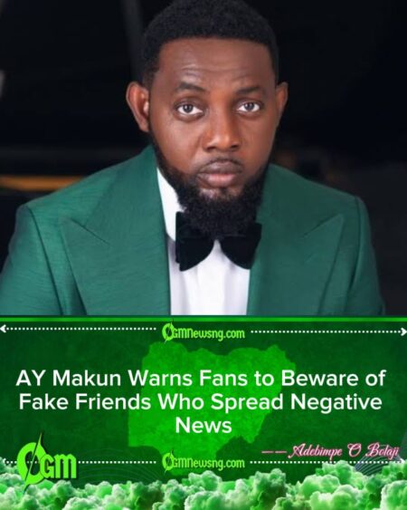 AY Makun Cautions Fans: “Beware of Friends Who Celebrate Your Downfall