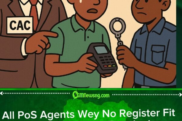 CAC Warn PoS Agents: Unregistered Terminals Go Seize, Arrest Fit Happen