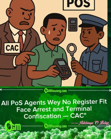 CAC Warn PoS Agents: Unregistered Terminals Go Seize, Arrest Fit Happen