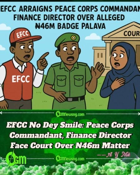EFCC Arraign Peace Corps Oga, Finance Madam Over Alleged ₦46m Badge Palava