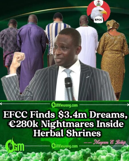 EFCC Bursts Herbal Money Shrine, Discovers $3.4m Fake Dollars and €280,000 Illusions