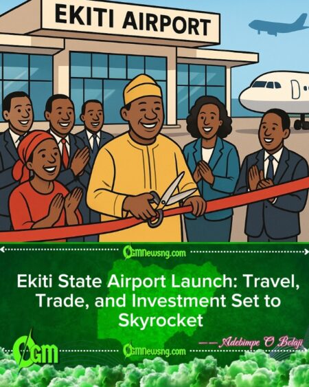 Ekiti Airport Don Open: How New Airport Go Boost Tourism, Business & Jobs for State